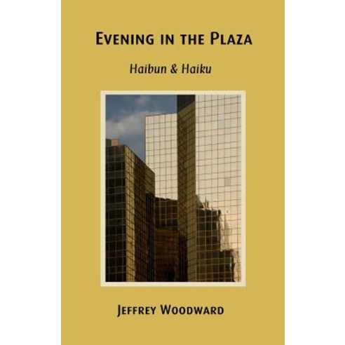 Evening in the Plaza: Haibun & Haiku Paperback, Tournesol Books