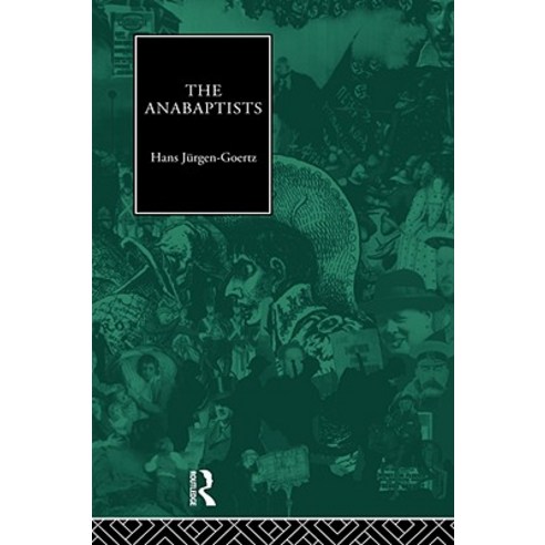 The Anabaptists Hardcover, Routledge