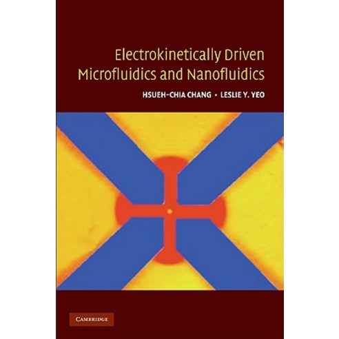 Electrokinetically Driven Microfluidics and Nanofluidics Hardcover, Cambridge University Press