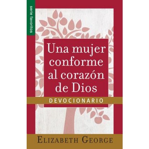 Una Mujer Conforma Al Corazon de Dios: Devocionario=a Woman After God''s Own Heart- A Devotional Paperback, Unilit