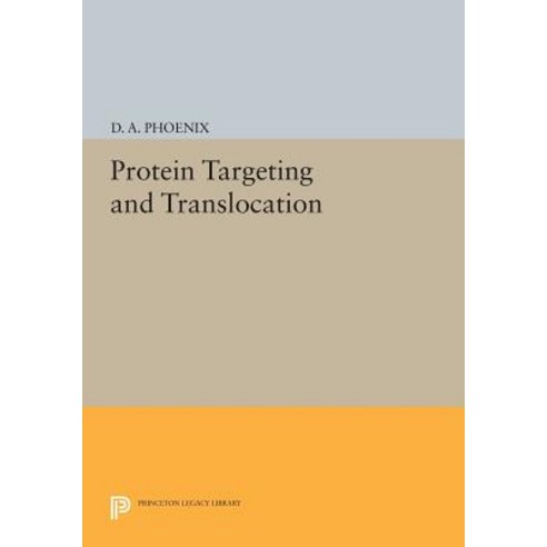 Protein Targeting and Translocation Paperback, Princeton University Press