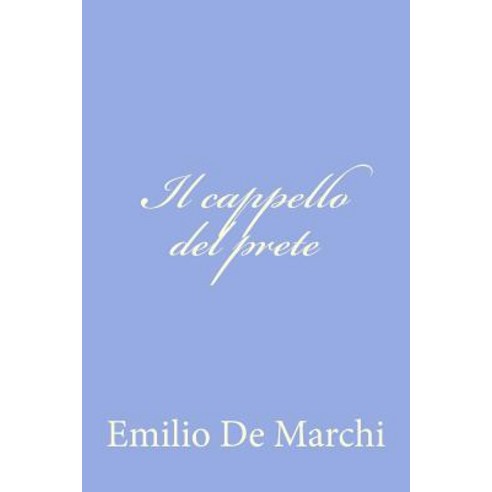 Il Cappello del Prete Paperback, Createspace Independent Publishing Platform