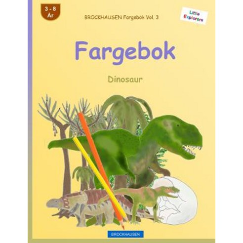 Brockhausen Fargebok Vol. 3 - Fargebok: Dinosaur Paperback, Createspace Independent Publishing Platform