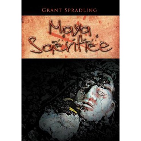 Maya Sacrifice Hardcover, Authorhouse