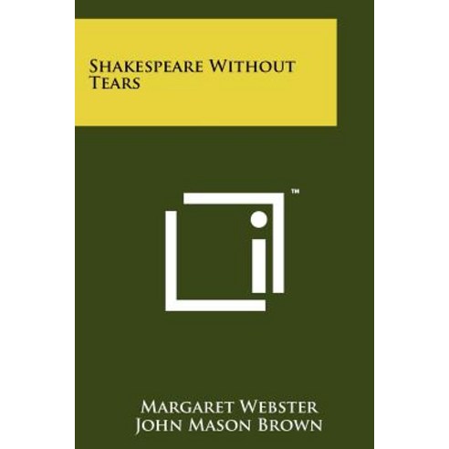 Shakespeare Without Tears Paperback, Literary Licensing, LLC