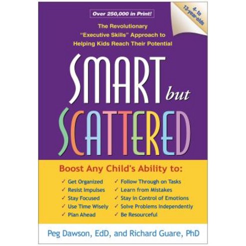 Smart But Scattered: The Revolutionary "Executive Skills" Approach to Helping Kids Reach Their Potential Hardcover, Guilford Publications
