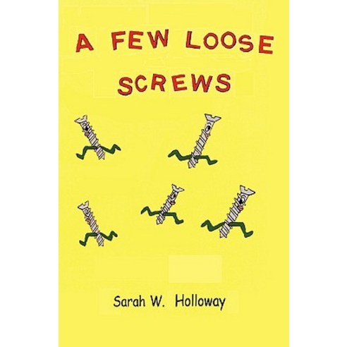 A Few Loose Screws Paperback, Sarah Holloway