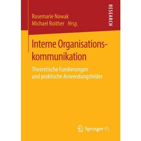 Interne Organisationskommunikation: Theoretische Fundierungen Und Praktische Anwendungsfelder Paperback, Springer vs