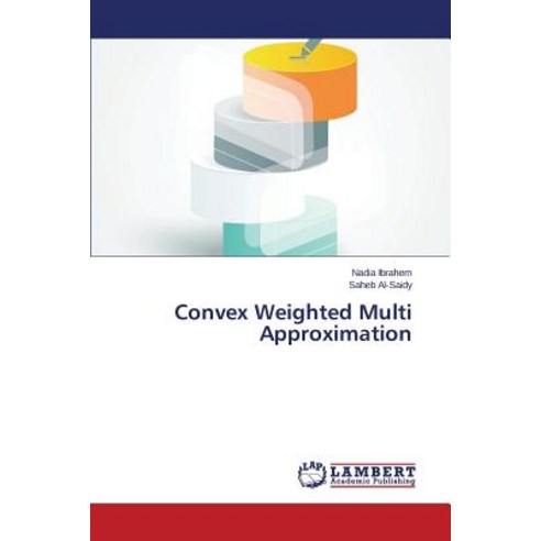 Convex Weighted Multi Approximation Paperback, LAP Lambert Academic Publishing