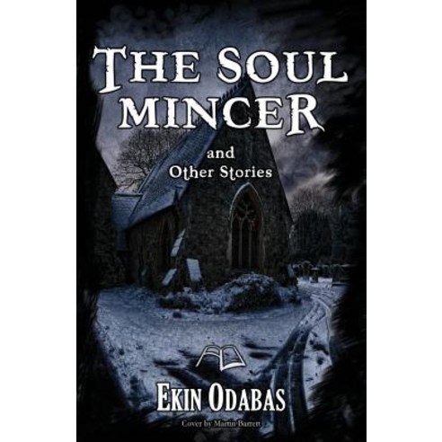 The Soul Mincer and Other Stories Paperback, Createspace Independent Publishing Platform
