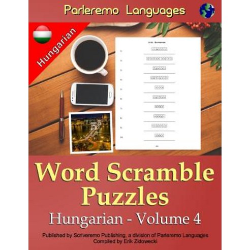 Parleremo Languages Word Scramble Puzzles Hungarian - Volume 4 Paperback, Createspace Independent Publishing Platform