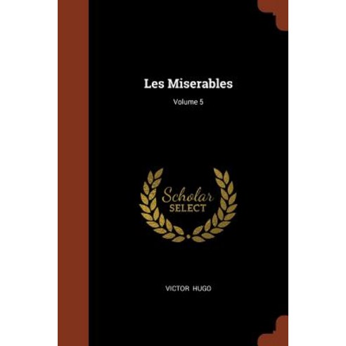 Les Miserables; Volume 5 Paperback, Pinnacle Press