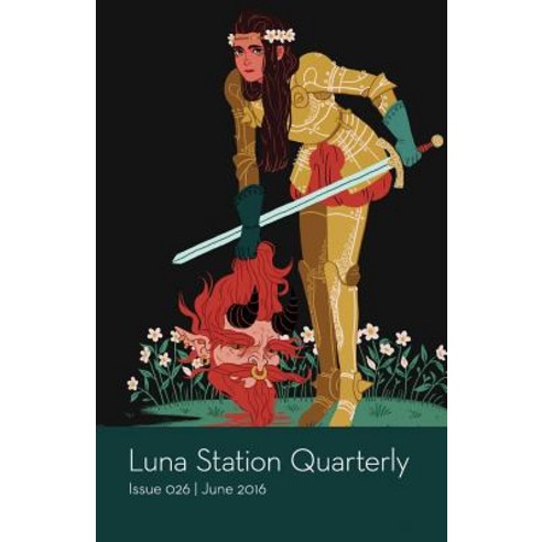 Luna Station Quarterly Issue 026 Paperback, Luna Station Press