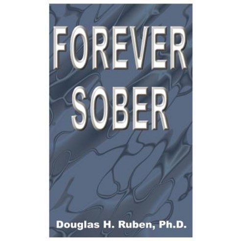 Forever Sober Paperback, Authorhouse