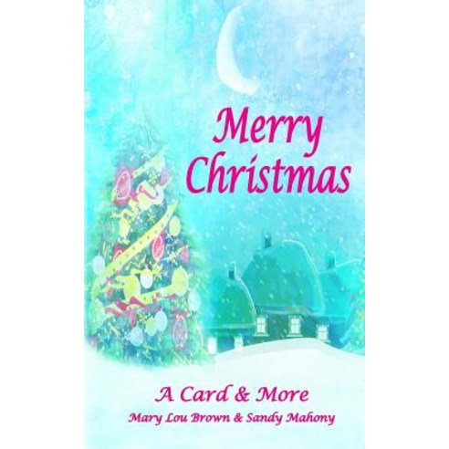 Merry Christmas; A Card & More Paperback, Createspace Independent Publishing Platform