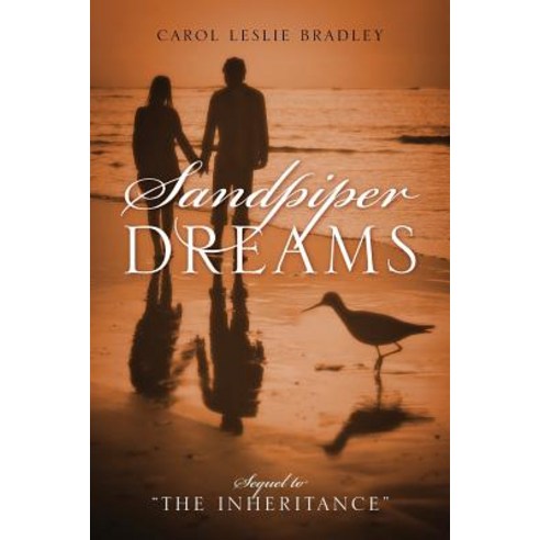 Sandpiper Dreams: Sequel to the Inheritance Paperback, Outskirts Press