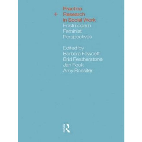 Practice and Research in Social Work Paperback, Routledge