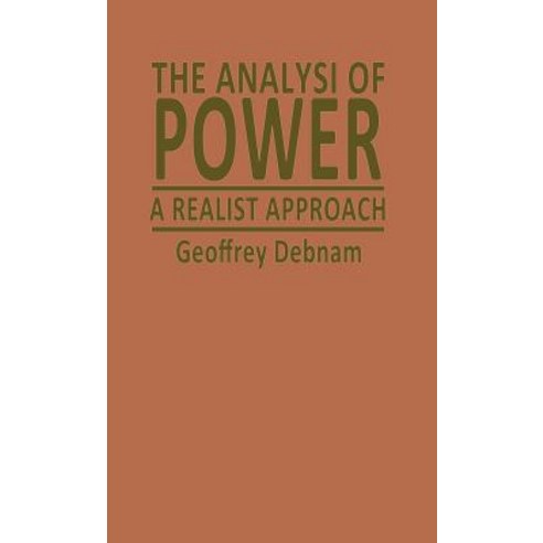 The Analysis of Power: A Realist Approach Hardcover, Palgrave MacMillan