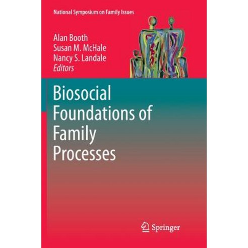 Biosocial Foundations of Family Processes Paperback, Springer