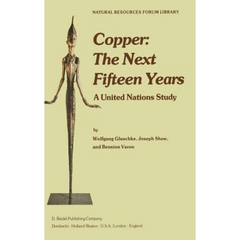 Copper: The Next Fifteen Years: A United Nations Study Hardcover, Springer