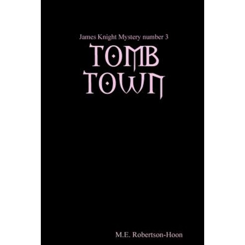 Tomb Town Paperback, Lulu.com