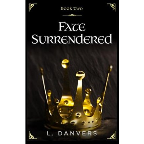 Fate Surrendered (Book 2 of the Fate Abandoned Series) Paperback, Createspace Independent Publishing Platform