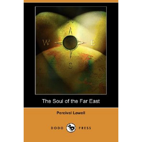 The Soul of the Far East (Dodo Press) Paperback, Dodo Press
