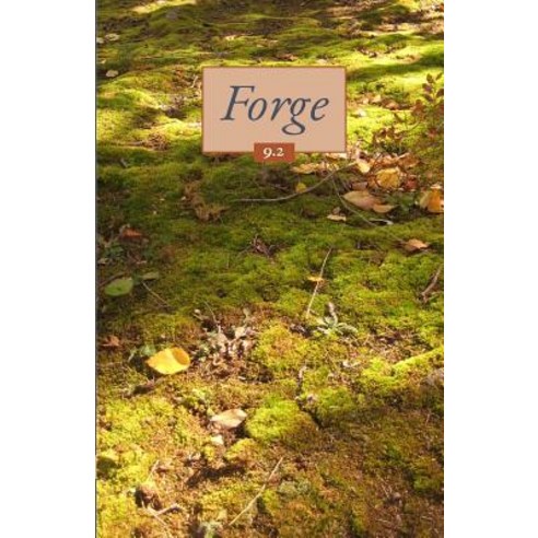 Forge Volume 9 Issue 2 (Moss) Paperback, Createspace