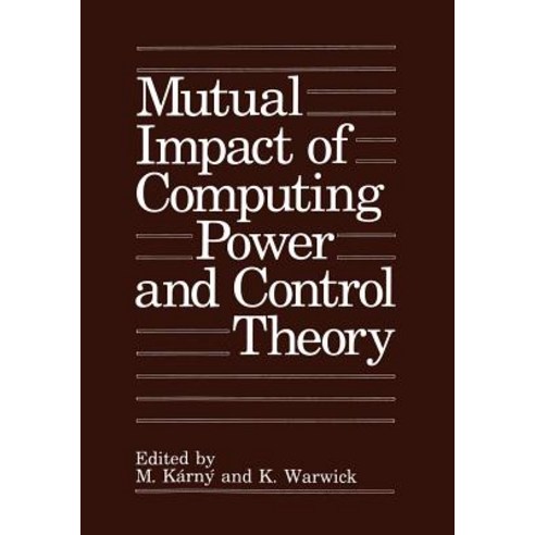 Mutual Impact of Computing Power and Control Theory Paperback, Springer