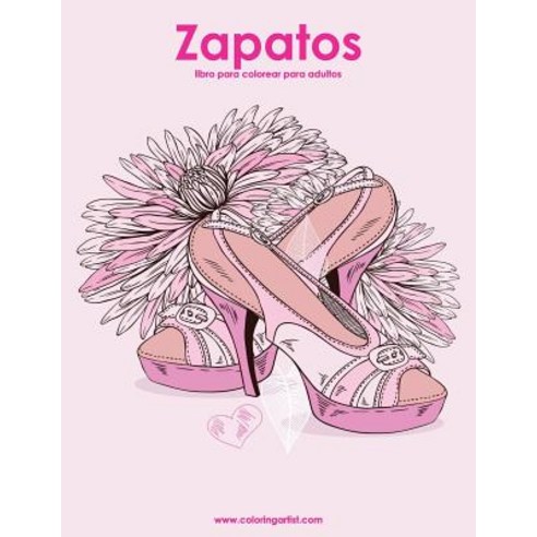 Zapatos Libro Para Colorear Para Adultos 1 Paperback, Createspace Independent Publishing Platform