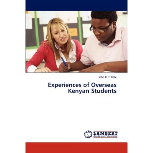 Experiences of Overseas Kenyan Students Paperback, LAP Lambert Academic Publishing