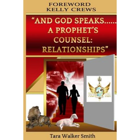 And God Speaks.....a Prophet''s Counsel: Relationships Paperback, Createspace