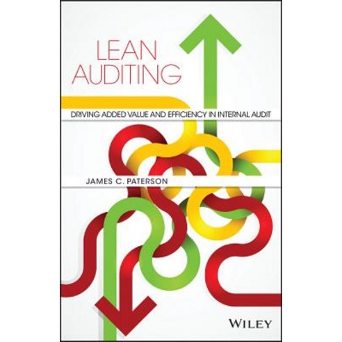 Lean Auditing: Driving Added Value and Efficiency in Internal Audit Hardcover, Wiley