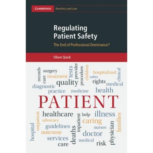 Regulating Patient Safety: The End of Professional Dominance? Hardcover, Cambridge University Press