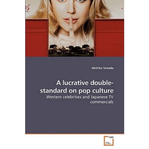 A Lucrative Double-Standard on Pop Culture Paperback, VDM Verlag