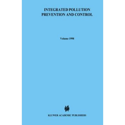 Integrated Pollution Prevention and Control the EC Directive from a Comparative Legal and Economic Perspective Paperback, Kluwer Law International