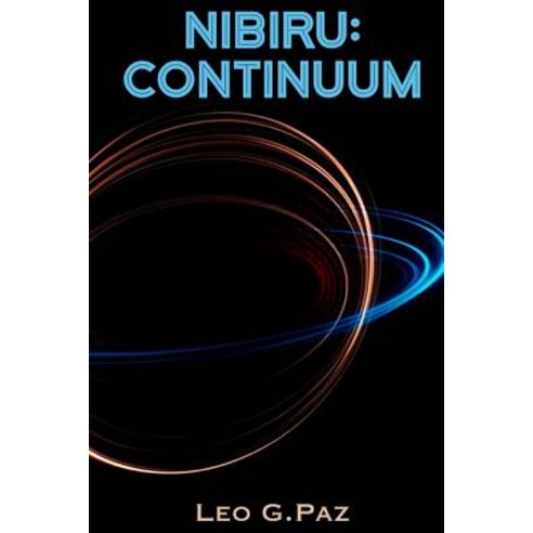 Nibiru: Continuum: La Amenaza de Nemesis Paperback, Createspace Independent Publishing Platform