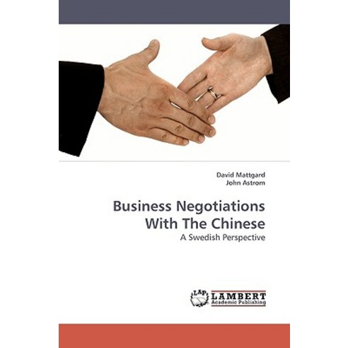 Business Negotiations with the Chinese Paperback, LAP Lambert Academic Publishing