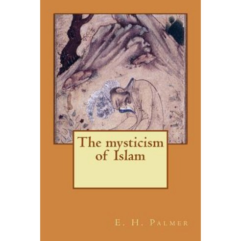 The Mysticism of Islam Paperback, Createspace