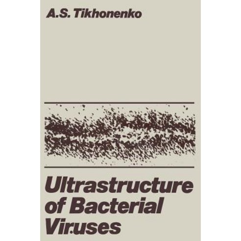 Ultrastructure of Bacterial Viruses Paperback, Springer