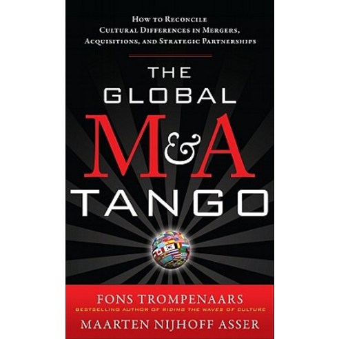 The Global M&A Tango: How to Reconcile Cultural Differences in Mergers Acquisitions and Strategic Partnerships Hardcover, McGraw-Hill Education