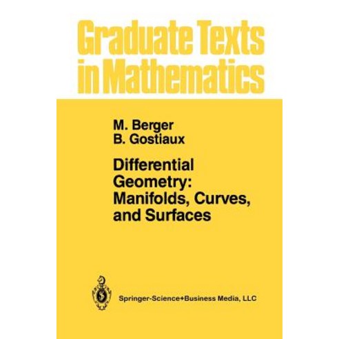Differential Geometry: Manifolds Curves and Surfaces: Manifolds Curves and Surfaces Paperback, Springer