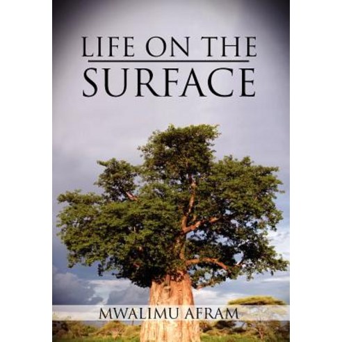 Life on the Surface: Coming Up Higher Hardcover, Xlibris Corporation