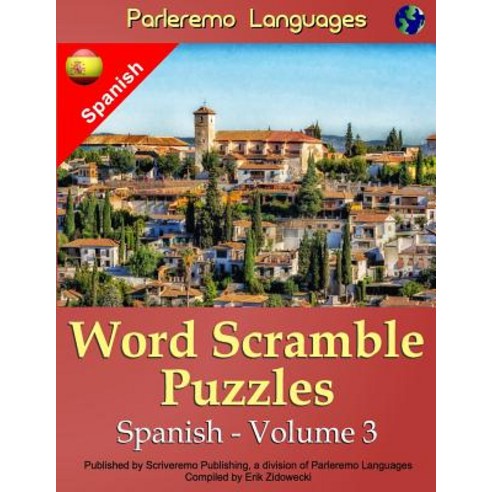 Parleremo Languages Word Scramble Puzzles Spanish - Volume 3 Paperback, Createspace Independent Publishing Platform