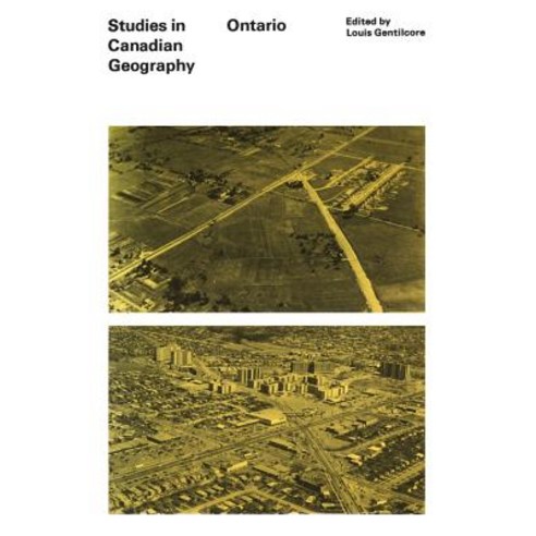 Studies in Canadian Geography: Ontario Paperback, University of Toronto Press, Scholarly Publis
