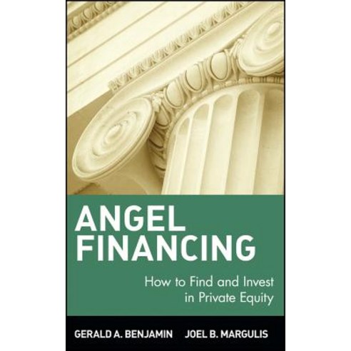 Angel Financing: How to Find and Invest in Private Equity Hardcover, Wiley