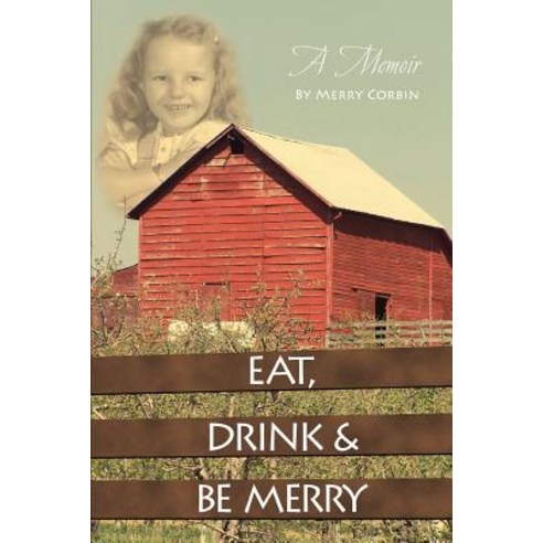 Eat Drink & Be Merry Paperback, iUniverse
