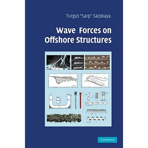 Wave Forces on Offshore Structures Hardcover, Cambridge University Press