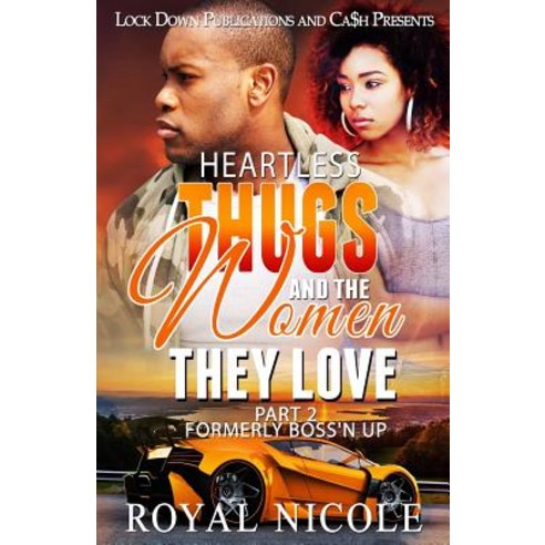 Heartless Thugs and the Women They Love 2 Paperback, Createspace Independent Publishing Platform