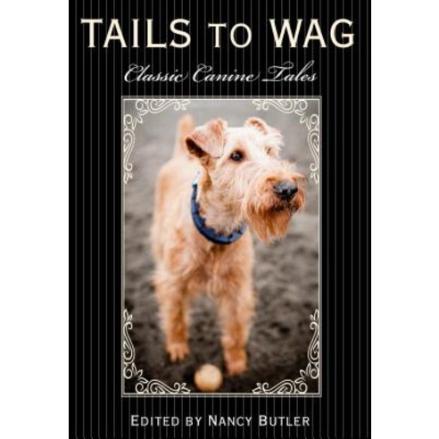 Tails to Wag: Classic Canine Stories Paperback, Globe Pequot Press